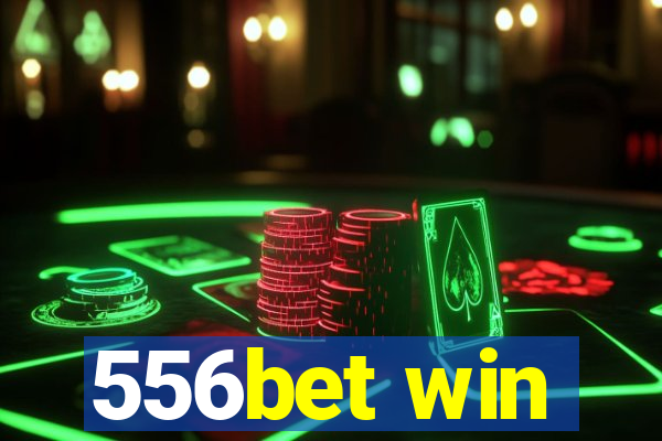 556bet win